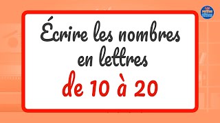 Écrire les nombres en lettres de 10 à 20 [upl. by Retxed]