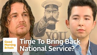 ‘Our Youth Would Surprise Us’ Is It Time to Bring Back National Service  Good Morning Britain [upl. by Nere]