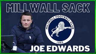 MILLWALL SACK JOE EDWARDS  WAS IT RIGHT MANAGER WRONG TIME millwall millwallfc championship [upl. by Muir526]