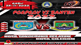 PORPROV BANTEN 2022 Kota Tangerang Selatan VS Kota Cilegon [upl. by Samale]