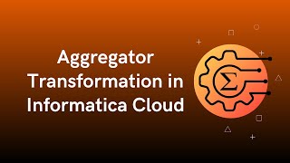 Aggregator Transformation in Informatica Cloud  IICS  IDMC [upl. by Stucker]