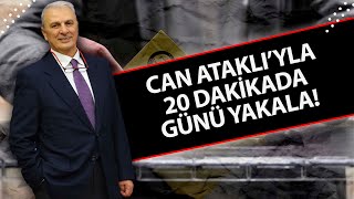 CAN ATAKLIYLA 20 DAKİKADA GÜNÜ YAKALA 29 ŞUBAT PERŞEMBE [upl. by Asset]