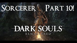 Dark Souls Remastered  The Ultimate Sorcerers Guide Part 10 [upl. by Nannah]