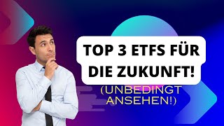 TOP 3 beste ETFs für die Zukunft einfach erklärt ⭐⭐⭐⭐⭐ [upl. by Marilla]