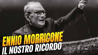 Ennio Morricone  Il nostro ricordo del grande maestro [upl. by Asilahs]