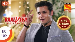 Baalveer Returns  Ep 109  Full Episode  7th February 2020 [upl. by Aicala]