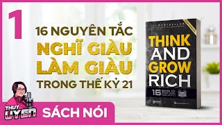 Sách nói Think and Grow Rich Tập 1  16 Nguyên tắc Nghĩ Giàu Làm Giàu trong thế kỷ 21 [upl. by Saphra]