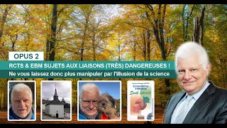 RCTs amp EBM SUJETS AUX LIAISONS TRÈS DANGEREUSES [upl. by Erdnaed]