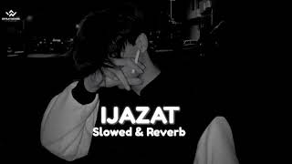 Ijazat slowed amp reverb [upl. by Papst]