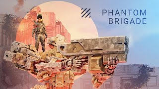 Phantom Brigade Вот тебе ОБЧР иди делай штуки [upl. by Thedrick57]