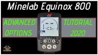 Minelab Equinox 800 Advanced Options Tutorial 2020 [upl. by Frasch]