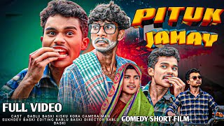 PITUK JAMAY  FULL VIDEO COMEDY SHORT FILM SANTHALI  2024  BABLU BASKI KISKU KORA [upl. by Obara234]