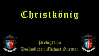 Predigt zum Christkönigssonntag [upl. by Parnell197]