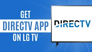 How To Get DirecTV Streaming App on LG TV Tutorial [upl. by Garber]