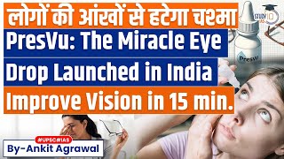 All About PresVu New Eye Drops That Can Remove Reading Glasses In 15 Mins  UPSC [upl. by Inar]