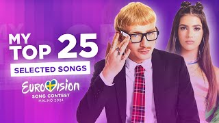 My Top 25 So far  Selected Songs  Eurovision 2024 🇸🇪 [upl. by Elyse]