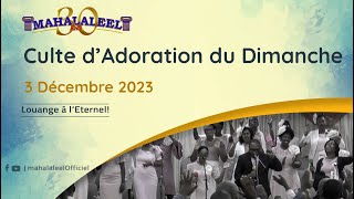 Culte dAdoration du Dimanche 03 Décembre 2023 [upl. by Haleemaj]