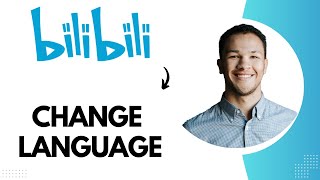 How to Change Language on Bilibili Best Method [upl. by Horter]