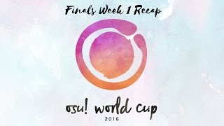 osu World Cup 2016  Finals Week 1 Recap [upl. by Kam458]