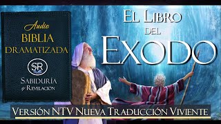 EL LIBRO DEL EXODO COMPLETO EXCELENTE AUDIO BIBLIA DRAMATIZADA NTV [upl. by Anabal]