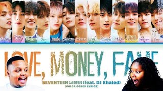 Non K POP Fans React to SEVENTEEN 세븐틴 LOVE MONEY FAME feat DJ Khaled [upl. by Maddeu]