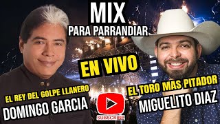 MIX LLANERAS PARA PARRANDIAR EN VIVO DOMINGO GARCIA Y MIGUELITO DIAZ [upl. by Leseil]