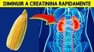 DEVE TENTAR 5 superalimentos para reduzir rapidamente a creatinina e melhorar a função renal [upl. by Nitsa]