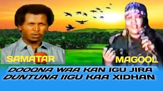 dalsankii wiriiro  duntu iigu kaa xidhan  magool iyo samatar dookh  xasan aadan iyo magool dalsan [upl. by Sinnod]