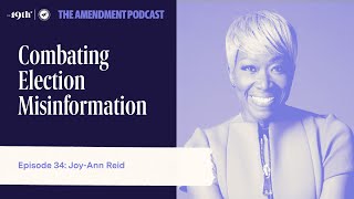 Combating Election Misinformation with JoyAnn Reid  The Amendment Podcast Ep 34 [upl. by Ailyn408]