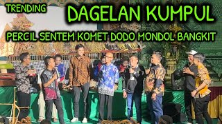 DAGELAN KUMPUL Percil Komet Dodo Slenthem Bangkit Mondol dan Marwoto Lawak Jateng SUROAN Abah Kirun [upl. by Teage758]