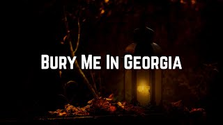 Kane Brown  Bury Me In Georgia Lyrics [upl. by Doley678]