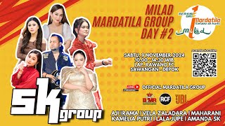 SK GROUP  SIANG   RANGKAIAN MILAD KE 1 MARDATILA GROUP SABTU 9 NOVEMBER 2024  DAY 2 [upl. by Drahnreb574]