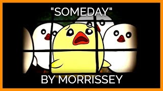 Someday  Morrisseys New Opening Act [upl. by Julia84]