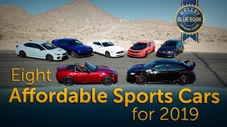 Eight Affordable Sports Cars for 2019 [upl. by Etnahs511]