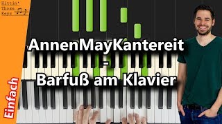 AnnenMayKantereit  Barfuß am Klavier  Piano Tutorial  German [upl. by Eberly558]