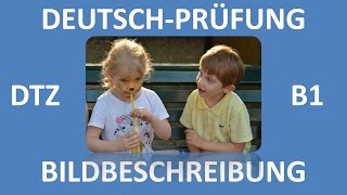 B1Prüfung DTZ  mündliche Prüfung  Bildbeschreibung Junge und Mädchen  Deutsch lernen [upl. by Enneira]