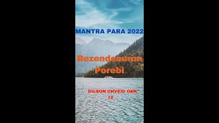 MANTRAS 2022 🌞 BEZENDENURON POREBI 🌞 GILSON CHVEID OEN 🌞 shorts [upl. by Kendell]