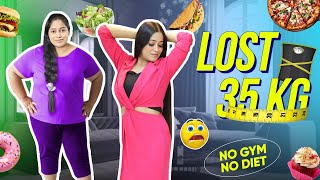 Fastest Way To Loose 35kgs Weight No Gym No Hard Workout No Diet I lost 35kgs Weight In Few months 👌 [upl. by Ebsen]