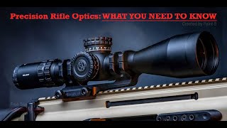 Precision Rifle Optics OverviewWhat you need to know [upl. by Dnalro]