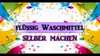 flüssiges Waschmittel selber machen [upl. by Finny757]