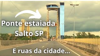 Ponte estaiada e Rua Prudente de Moraes Salto SP [upl. by Iblehs906]