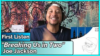 Joe Jackson Breaking Us in Two REACTION amp REVIEW [upl. by Enitsirc184]