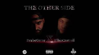 Brabo Gator amp Elbie Cantrell  The Other Side [upl. by Widera340]