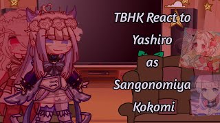 TBHK React To Yashiro as Sangonomiya Kokomi  Genshin Impact [upl. by Tucky]