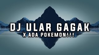 DJ ULAR GAGAK X ADA POKEMON [upl. by Akram]