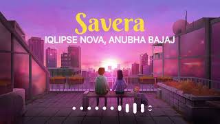 Savera full song By Iqlipse nova Aka IItian anubha bajaj fullsong savera newsong sahiljames [upl. by Villiers646]