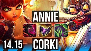 ANNIE vs CORKI MID  7k comeback 1100 games  VN Master  1415 [upl. by Norah602]