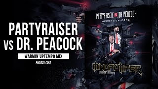 Partyraiser vs Dr Peacock 2019  Operation CORE BKJN Event  WarminUptempo Mix by MindPumper [upl. by Yael]