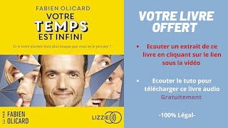 Votre temps est infini Fabien Olicard livre audio [upl. by Darice]