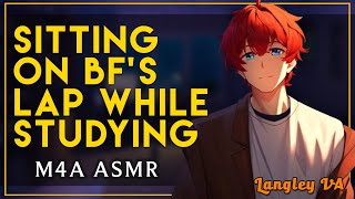 Sitting On Your Boyfriends Lap While Studying「ASMR Boyfriend RoleplayM4A」 [upl. by Yenaiv]